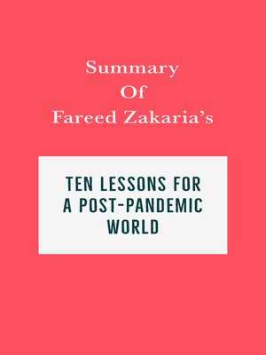 cover image of Summary of Fareed Zakaria's Ten Lessons for a Post-Pandemic World